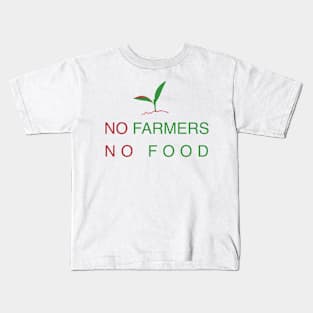 No Farmers, No Food Kids T-Shirt